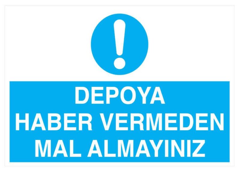Depoya Haber Vermeden Mal Almayınız İş Güvenliği Levhası