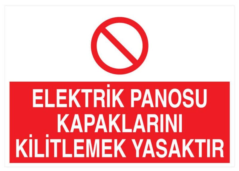 Elektrik Panosu Kapaklarını Kilitlemek Yasaktır Tabelası
