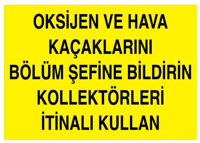 Oksijen Ve Hava Kaçaklarını Bölüm Şefine Bildirin Levhası
