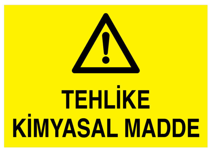 Tehlike Kimyasal Madde İş Güvenliği Levhası - Tabelası