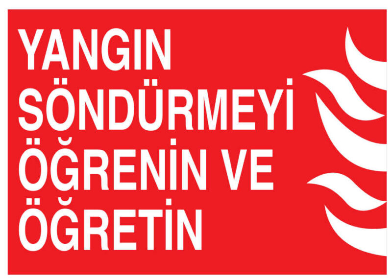 Yangın Söndürmeyi Öğrenin Ve Öğretin İş Güvenliği Levhası